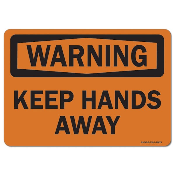 OSHA Warning Sign, Keep Hands Away, 10in X 7in Aluminum, 7" W, 10" L, Landscape, Keep Hands Away